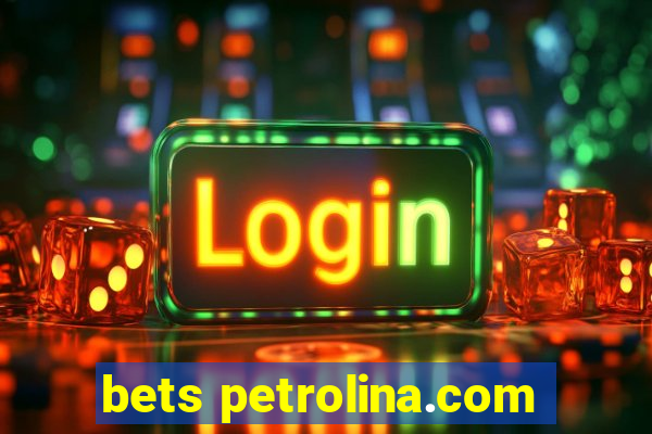 bets petrolina.com